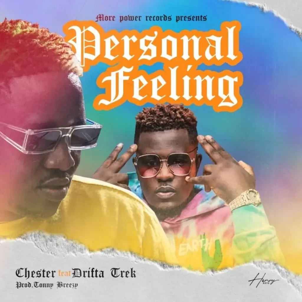 Chester ft Drifta Trek Personal Feeling MP3 Download