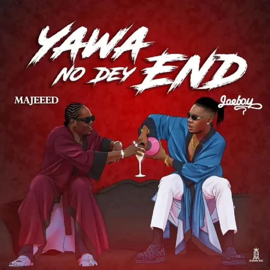Download Majeeed ft Joeboy Yawa No Dey End MP3