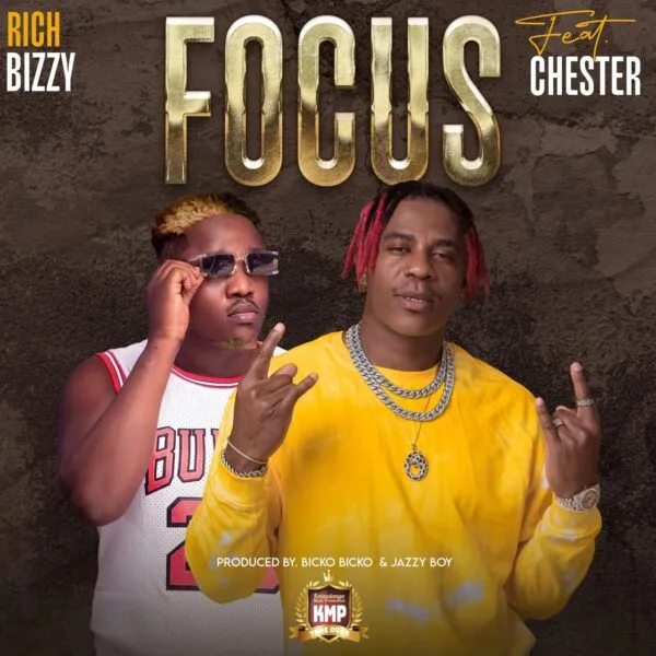 Download Rich Bizzy ft Chester – Focus MP3 Download