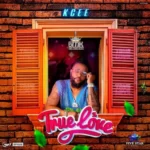 Download Kcee True Love MP3 Download