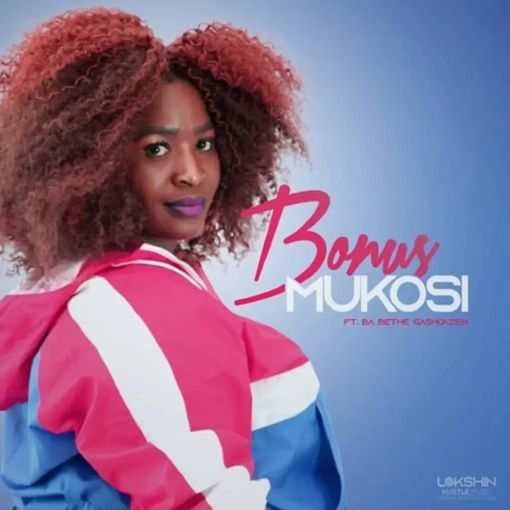 Mukosi Bonus Mp3 Download ft. Ba Bethe Gashoazen