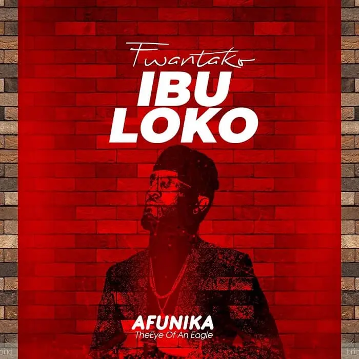AFUNIKA Fwantako Ibuloko MP3 Download