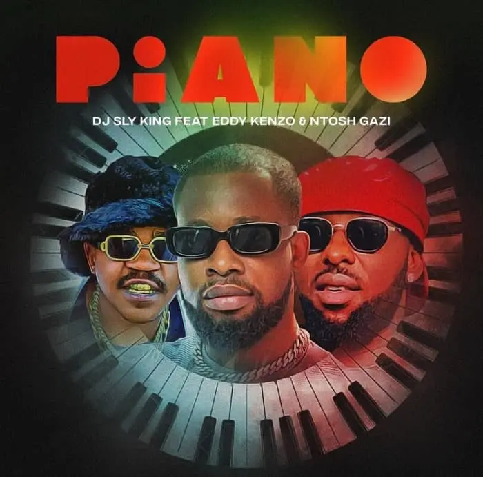 DJ Sly King ft Ntosh Gazi Piano & Eddy Kenzo Piano MP3 Download