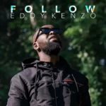 Eddy Kenzo Follow MP3 Download