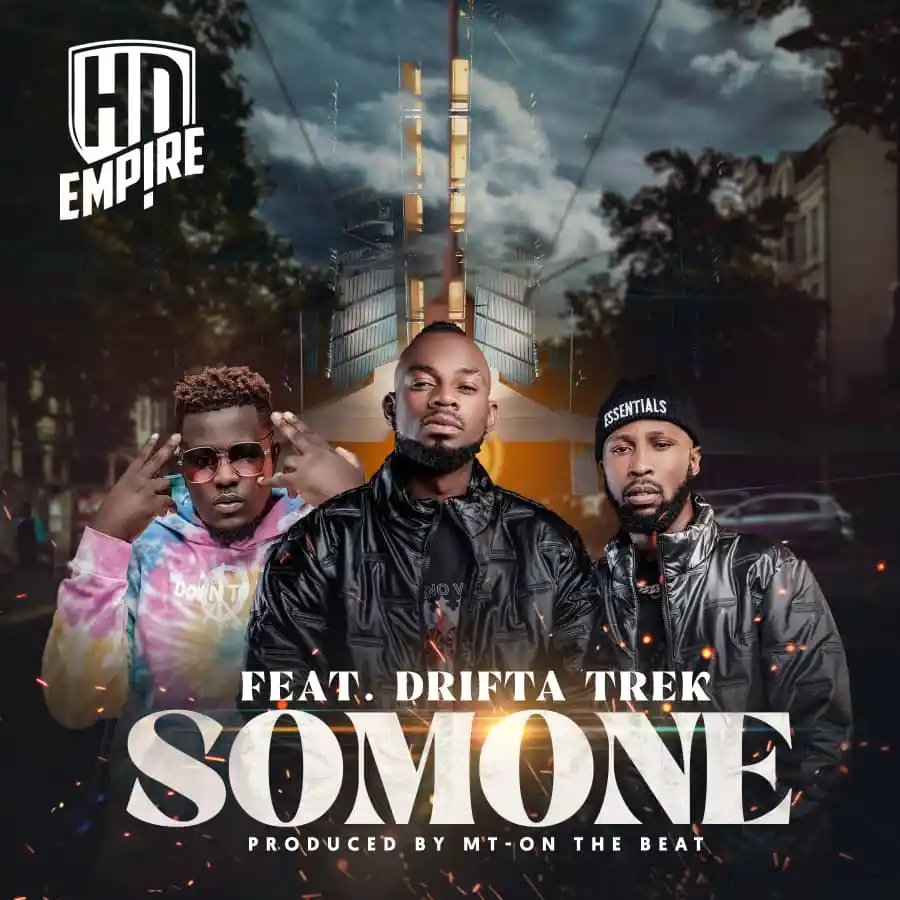 HD Empire Somone ft Drifta Trek MP3 Download