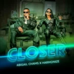 Abigail Chams ft Harmonize Closer MP3 Download