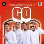 Organised Family Go MP3 Download
