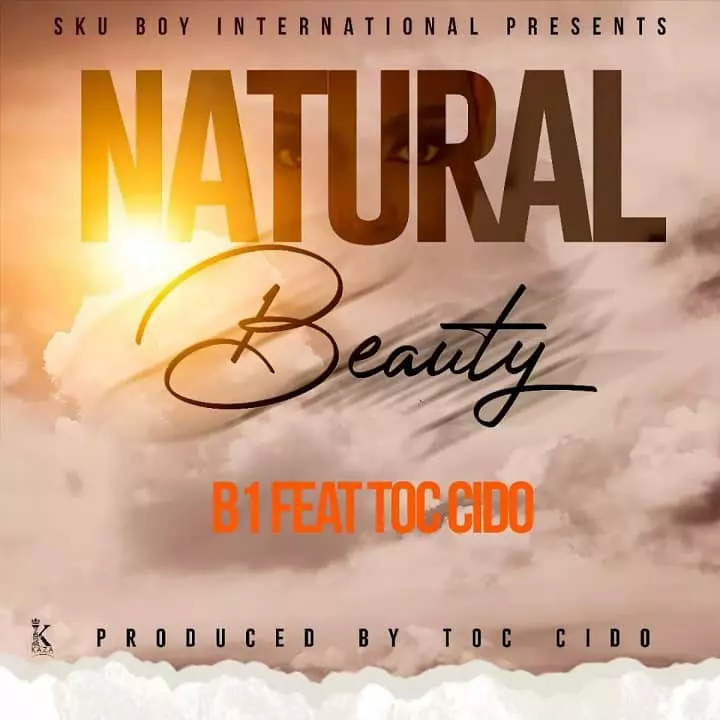 B1 Natural Beauty ft. Tok Cido