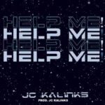 JC Kalinks Help Me MP3 Download Help Me by JC Kalinks The Bluetooth Audio Download Help Me by JC Kalinks MP3 Download Zambian music