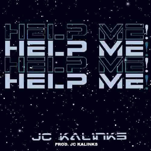 JC Kalinks Help Me MP3 Download Help Me by JC Kalinks The Bluetooth Audio Download Help Me by JC Kalinks MP3 Download Zambian music