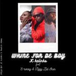 JC Kalinks Whine For De Boy MP3 Download Whine For De Boy by JC Kalinks Audio Download Whine For De Boy by JC Kalinks ft J Raxxy & Tizzy Zed Ikan MP3 Download