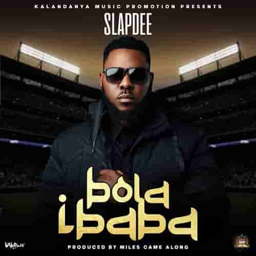 Slap Dee Bola Ibaba MP3 Download Bola Ibaba by Slap Dee new zambian music