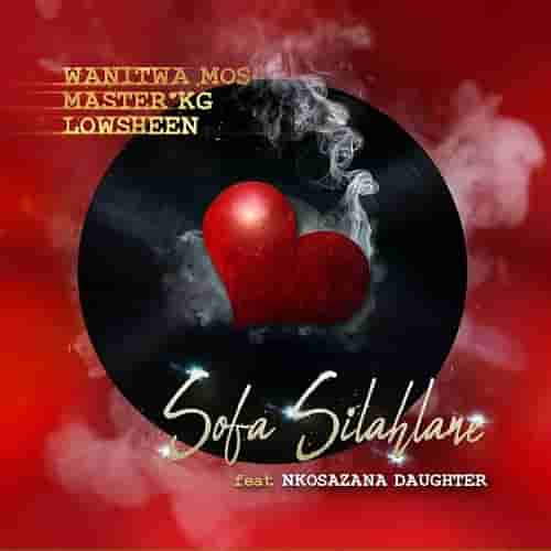 Sofa Silahlane MP3 Download – Wanitwa Mos, Master KG and Lowsheen present, Sofa Silahlane (Sthandwa Sami), featuring Nkosazana Daughter.