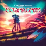 Camidoh ft Phantom – Sugarcane MP3 Download