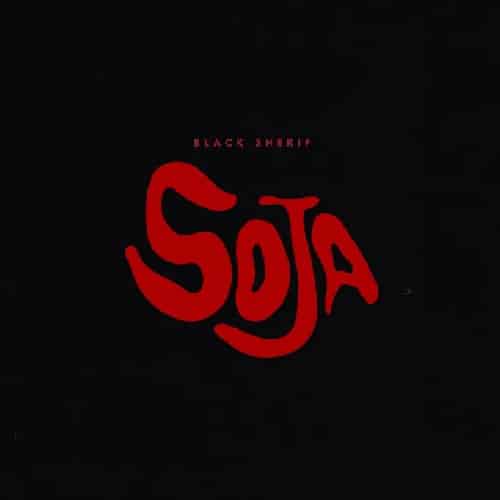 Soja by Blacko MP3 Download Soja by Black Sherif MP3 Audio Download Black Sherif – Soja Mp3 Download Free Latest Ghanaian music online