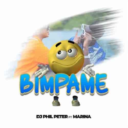 Bimpame by Marina MP3 Download BIMPAME by DJ Phil Peter ft Marina MP3 Audio Download DJ Phil Peter ft. Marina - BIMPAME MP3 Download