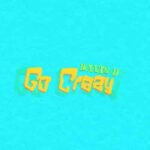 Davis D Go Crazy MP3 Download Go Crazy by Davis D Audio Download Go Crazy by Davis D MP3 Download Music Nyarwanda 2022 NEW SONGS IN RWANDA