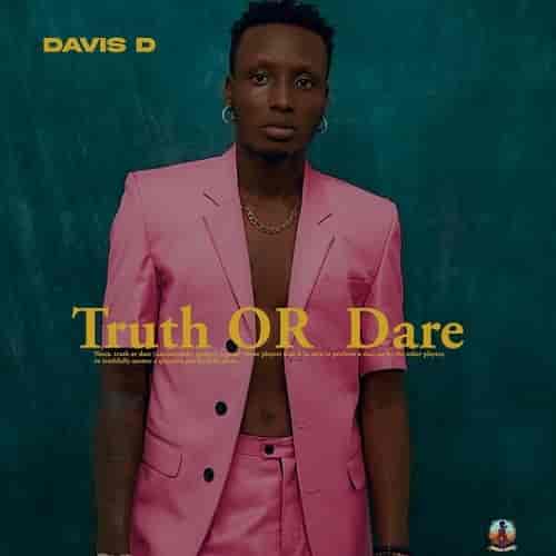 Davis D Truth Or Dare MP3 Download Truth Or Dare by Davis D Audio Download Truth Or Dare by Davis D MP3 Download NEW SONGS IN RWANDA 2022