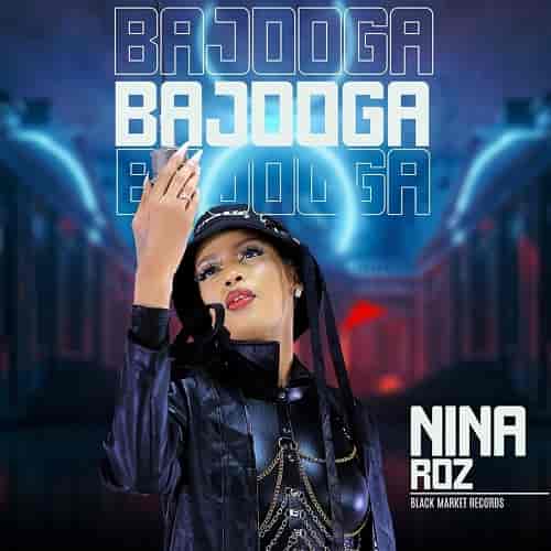 Nina Roz BAJOOGA MP3 Download BAJOOGA by Nina Roz Audio Download BAJOOGA by Nina Roz MP3 Download New Songs in Uganda 2022 Latest