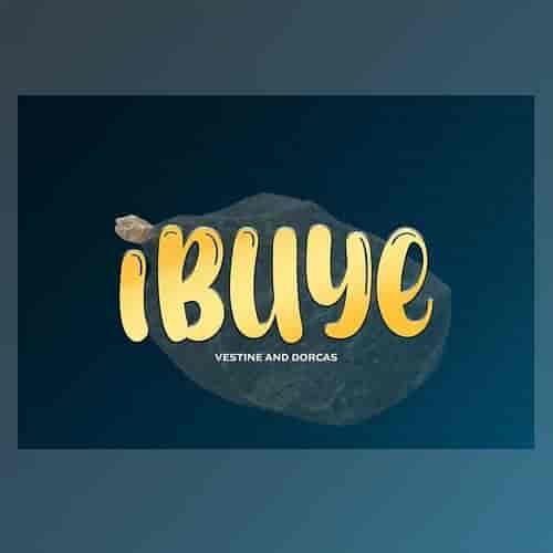 Ibuye by Vestine and Dorcas MP3 Download Vestine and Dorcas Ibuye MP3 Download Ibuye by Vestine and Dorcas Audio Download Rwandan Gospel Music