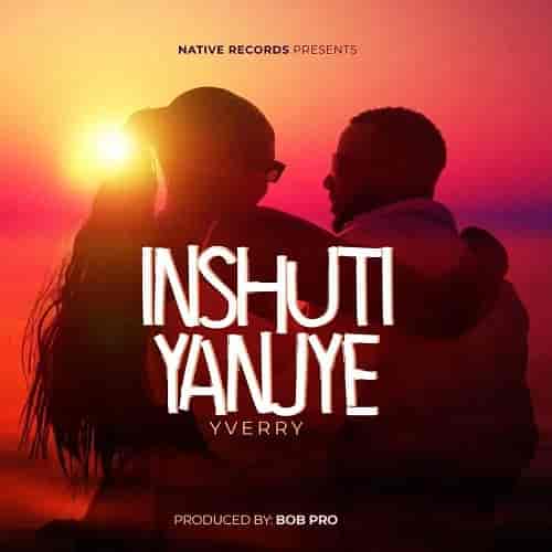 Yverry Inshuti Yanjye MP3 Download Inshuti Yanjye by Yverry Audio Download Inshuti Yanjye By Yverry MP3 Download NEW SONGS IN RWANDA 2022