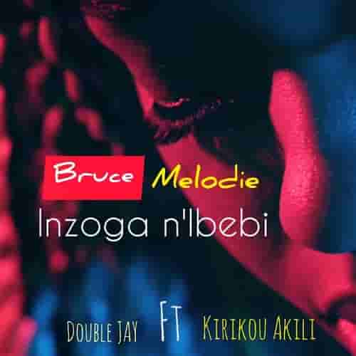 Double Jay Inzoga n'ibebi MP3 Download Inzoga n'ibebi by Double Jay and Kirikou Akili ft. Bruce Melodie Audio Download Inzoga nibebi by Double Jay