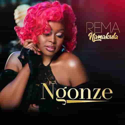 Rema Namakula Ngonze MP3 Download Ngonze by Rema Namakula Audio Download Ngonze by Rema Namakula MP3 Download Ugandan Music 2022