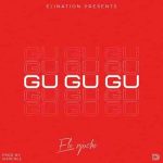 Eli Njuchi GuGuGu MP3 Download Gu Gu Gu by Eli Njuchi Audio Download GuGuGu by Eli Njuchi MP3 Download MALAWI MUSIC 2023 MP3 DOWNLOAD