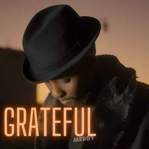 Meddy Grateful MP3 Download Grateful by Meddy Audio Download Grateful by Meddy MP3 Download NEW SONGS IN RWANDA 2023 Free Download