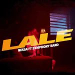 Nessa Lale MP3 Download Lale by Nessa ft. Symphony Band Audio Download Lale by Nessa MP3 Download NEW SONGS IN RWANDA 2023