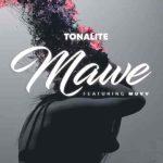 Tonalite Mawe MP3 Download Mawe by Tonalite ft. Muuv Audio Download Mawe by Tonalite MP3 Download NEW SONGS IN RWANDA 2023