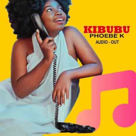 Kibubu by Phoebe K MP3 Download Audio Phoebe K shines with a 2023 voyage on the most spectacular musical cruise named, Kibubu.