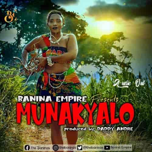Munakyalo by Banina Chris MP3 Download The Baninas (Banina Chris & Banina Joe) spring up with the hype of their debut track Munakyalo.