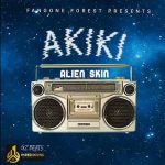 Akiki by Alien Skin MP3 Download Alien Skin thrills fans with a new song, Akiki. Download Akiki by Alien Skin MP3 Download Ugandan music