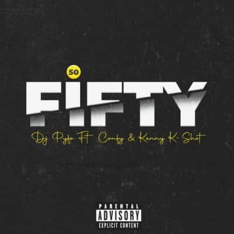 DJ Pyfo ft. Confy & Kenny K-Shot - FIFTY (50) MP3 Download DJ Pyfo calls upon the star power of Confy & Kenny K-Shot on “FIFTY (50)”