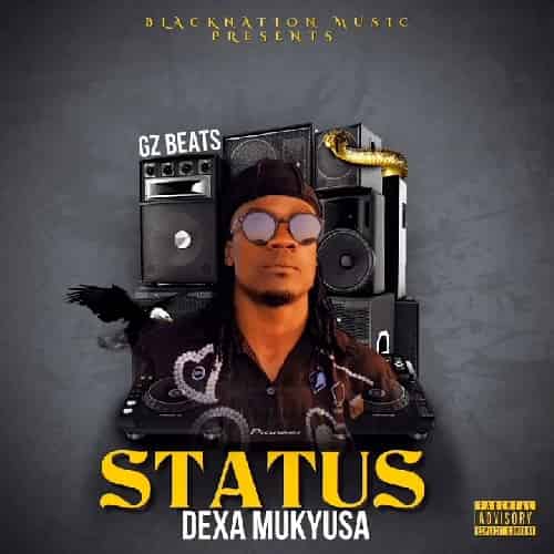 Status by Dexa Mukyusa MP3 Download Mukyusa Status MP3 Download Status by Dexa Mukyusa Audio Download Status by Mukyusa MP3 Download