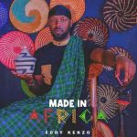 Born in Africa by Eddy Kenzo MP3 Download Born in Africa by Eddy Kenzo Audio Download, a beautiful piece of Ugandan music well-crafted