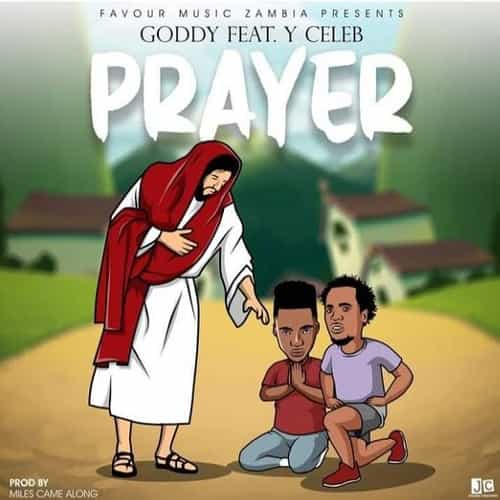 Goddy Zambia ft Y Celeb PRAYER MP3 Download Coming up as the Good News Wave from Goddy Zambia, he pulls “PRAYER ft Y Celeb MP3 Download"