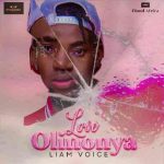 Love Olinonya by Liam Voice MP3 Download Liam Voice Love Olinonya MP3 Download Love Olinonya by Liam Voice Audio Download Ugandan music