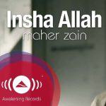 Play and Download Maher Zain Insha Allah MP3 Download English Lyrics FREE Maher Zain Insha Allah Download Audio Download Inshallahu song
