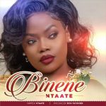 BINENE by Ntaate MP3 Download Ntaate BINENE MP3 Download BINENE by Ntaate Audio Download, a spirit lifting praise piece of Gospel music