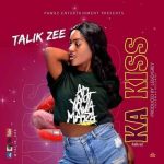 Ka Kiss by Liam Voice MP3 Download Play and Download KA KISS by Talik Zee MP3 Download FREE Ka Kiss by Liam Voice MP3 Download Audio