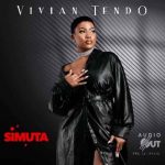 Simuta by Vivian Tendo MP3 Download Vivian Tendo Simuta MP3 Download – The breakout new song, Simuta by Vivian Tendo Audio Download
