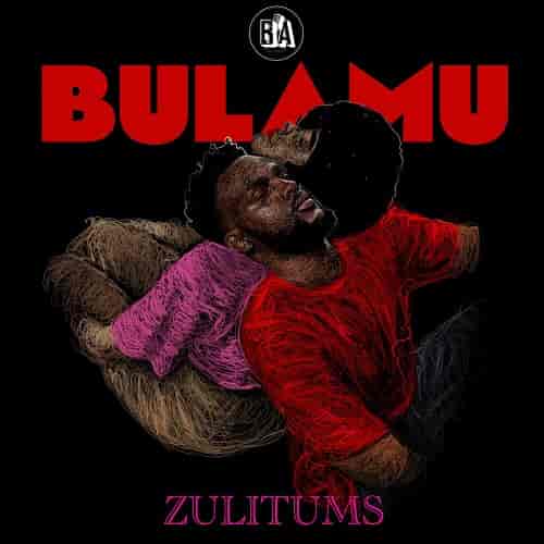 Bulamu by Zulitums MP3 Download Zulitums Bulamu MP3 Download Bulamu by Zulitums Audio Download, a beautiful piece of Ugandan music 