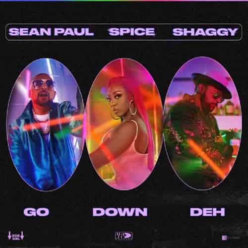 Go Down Deh by Spice ft Sean Paul and Shaggy MP3 Download Spice celebrates Dancehall culture with “Go Down Deh ft. Shaggy and Sean Paul