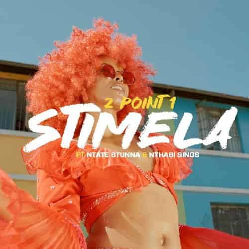 2Point1 ft Ntate Stunna & Nthabi Sings - STIMELA MP3 Download On a cozy and tightly churned-out beat, the trio smoothly curves out the song