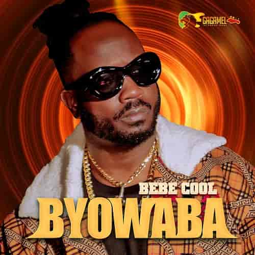 Byowaba by Bebe Cool MP3 Download Bebe Cool Byowaba MP3 Download – The new, fresh breakout song, Byowaba by Bebe Cool Audio Download