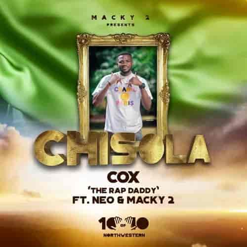 Chisola by COX ft. Macky 2 and Neo MP3 Download Basking the “10 of 10 Project Vol.1” served by Macky 2, we have “Chisola by Cox ft. Neo"