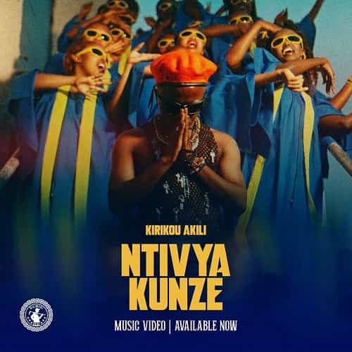 Kirikou Akili - NTIVYAKUNZE MP3 Download With a warm groundbreaking number entirely drenched in fire, Kirikou Akili delivers “Ntivyakunze”
