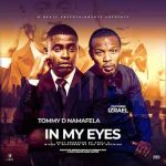 Tommy D ft. Izrael – In My Eyes MP3 Download Tommy D Namafela calls upon the star power of Izrael to deliver his new track, “In My Eyes”.